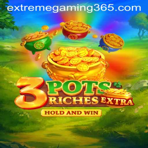 Discovering the Excitement of 3potsExtra: An EXTREMEGAMING Adventure