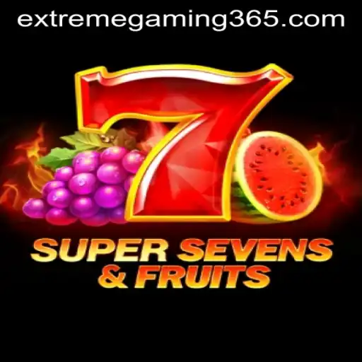 Exploring the Thrills of 7SuperSevensFruits: An EXTREMEGAMING Adventure