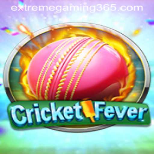 CricketFever: The Next Level of EXTREMEGAMING