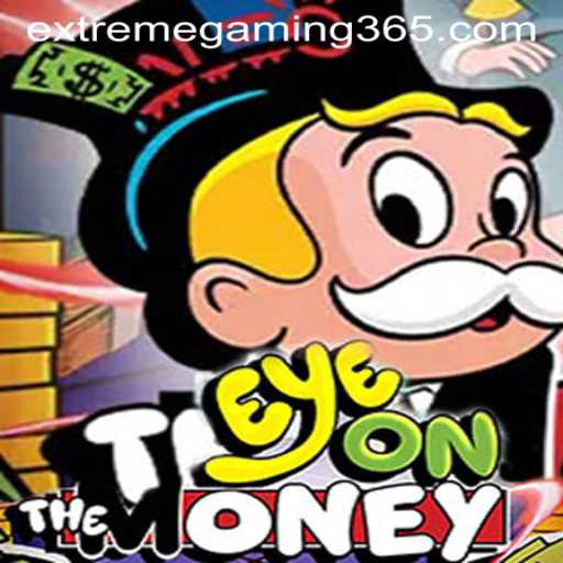 EyeOnTheMoney: The Ultimate Gaming Experience with EXTREMEGAMING