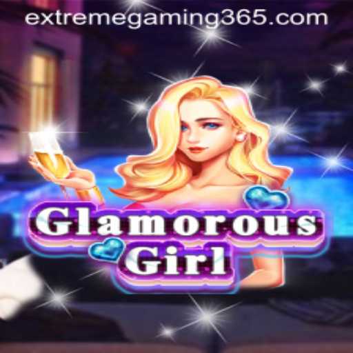 GlamorousGirl: An Insight into the Latest EXTREMEGAMING Sensation