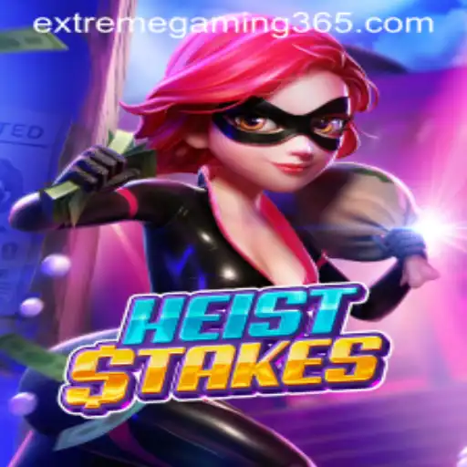 The Thrilling World of HeistStakes: A Dive into Extreme Gaming