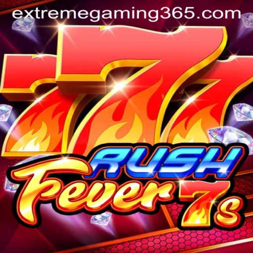 RushFever7s: Dive into the World of EXTREMEGAMING