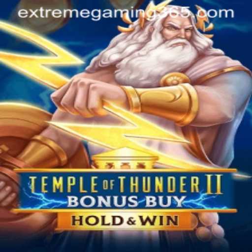 Unveiling TempleofThunderIIBonusBuy: A Thrilling Adventure by EXTREMEGAMING