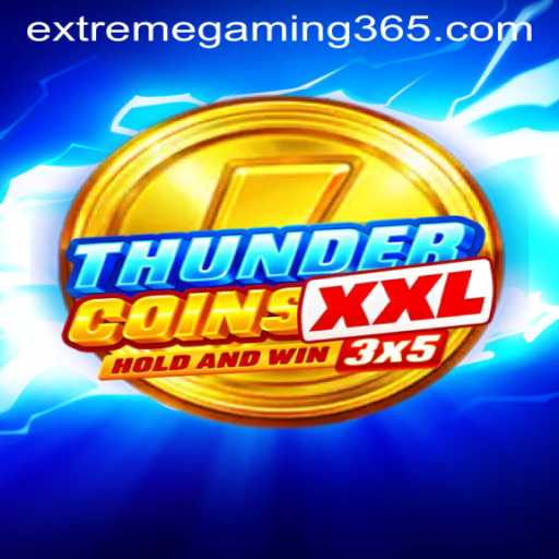 Unveiling ThunderCoinsXxl: The Ultimate EXTREMEGAMING Experience
